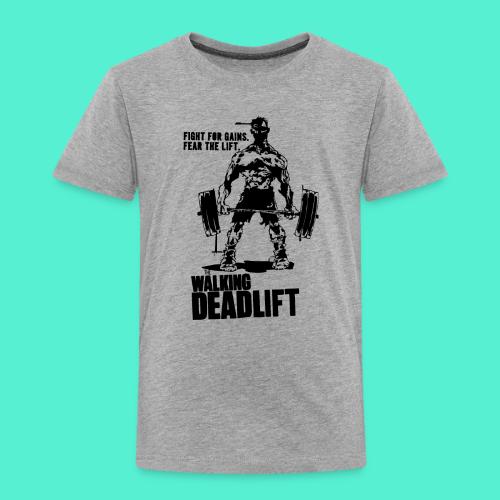 The Walking Deadlift - Toddler Premium T-Shirt