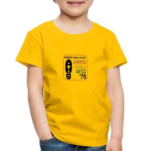 Saving Trails Since '76 - Toddler Premium T-Shirt