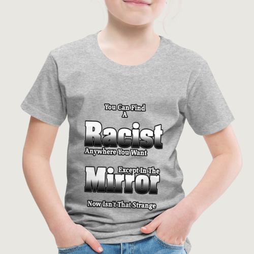 The Racist In The Mirror by Xzendor7 - Toddler Premium T-Shirt
