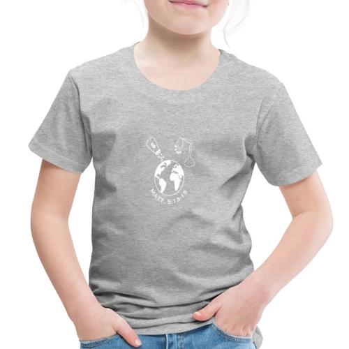Salt and Light of the World Matt. 5:13-15 - Toddler Premium T-Shirt