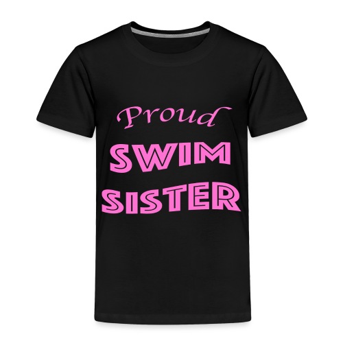 swim sister - Toddler Premium T-Shirt