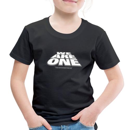 We are One 2 - Toddler Premium T-Shirt