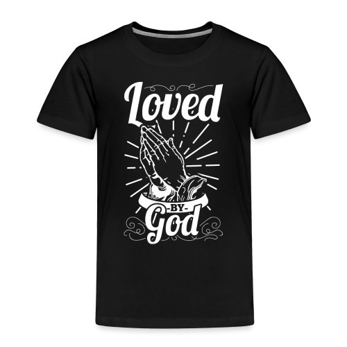 Loved By God - Alt. Design (White Letters) - Toddler Premium T-Shirt