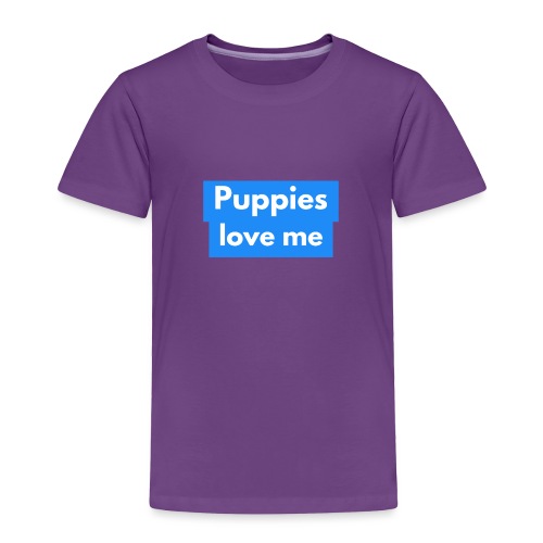 Puppies love me - Toddler Premium T-Shirt