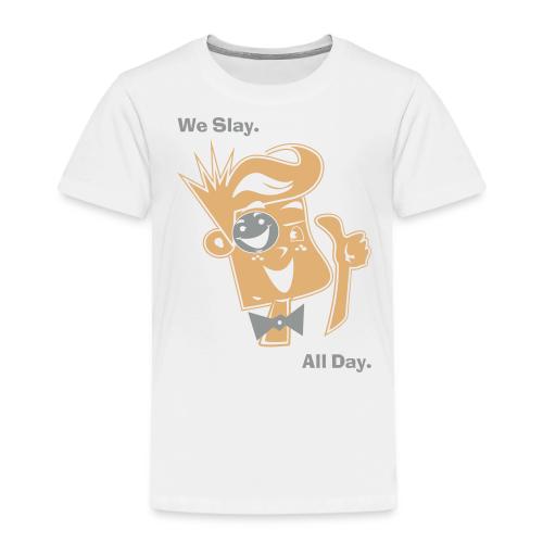 We Slay All Day Shiny Shirt Metallic Silver & Gold - Toddler Premium T-Shirt