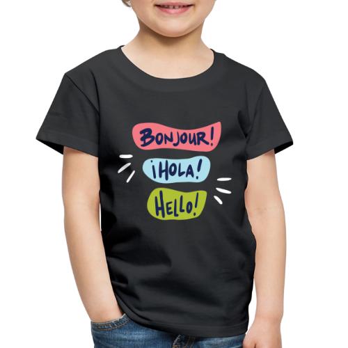 Bonjour Hola Hello Shirts - Toddler Premium T-Shirt