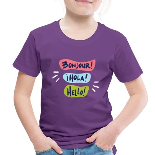 Bonjour Hola Hello Shirts - Toddler Premium T-Shirt