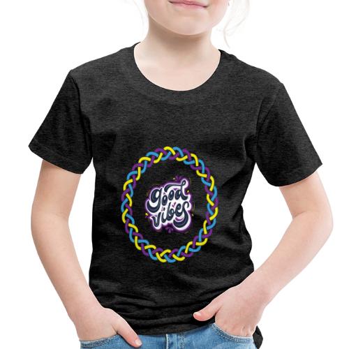 Good Vibes - Toddler Premium T-Shirt