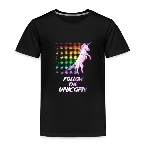 Follow The Unicorn - Toddler Premium T-Shirt