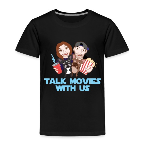 Talk Movies With Us Logo with Text - Toddler Premium T-Shirt