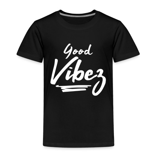 Good vibez - Toddler Premium T-Shirt