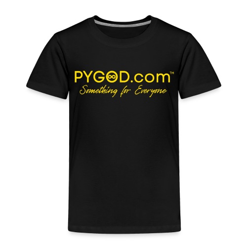 PYGOD.com™ Something for Everyone (black box logo) - Toddler Premium T-Shirt