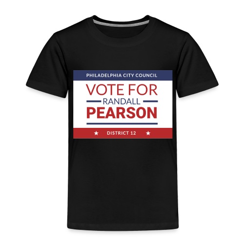 Vote For Randall Pearson - Toddler Premium T-Shirt