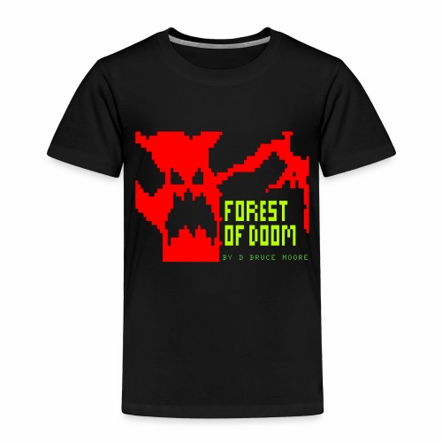 Forest of Doom T-Shirts - Toddler Premium T-Shirt