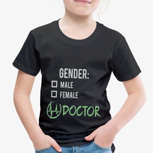 Gender: Doctor! - Toddler Premium T-Shirt