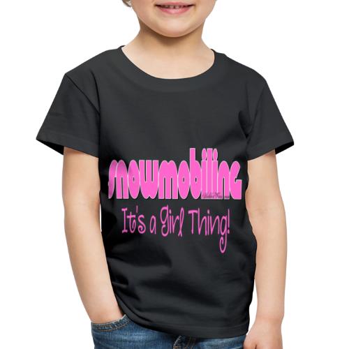 Snowmobiling - It's a Girl Thing - Toddler Premium T-Shirt