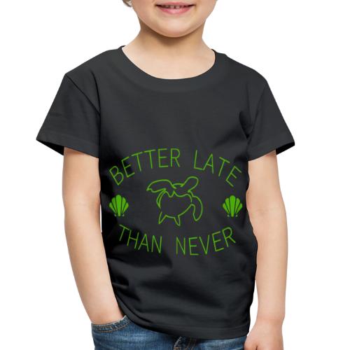 Better Late Than Never | Minimal Green Turtle - Toddler Premium T-Shirt