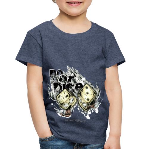 do or dice - Toddler Premium T-Shirt