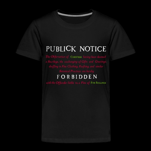 Boston Christmas Ban Notice 1659 - Toddler Premium T-Shirt
