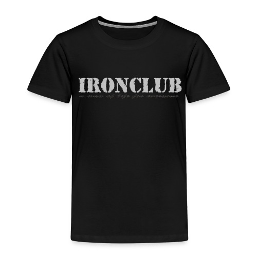 Ironclub - a way of life for everyone - Toddler Premium T-Shirt