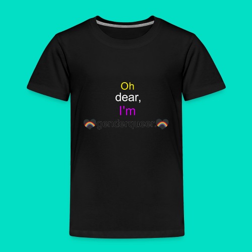 Oh Dear, I'm Genderqueer (with nonbinary colors) - Toddler Premium T-Shirt