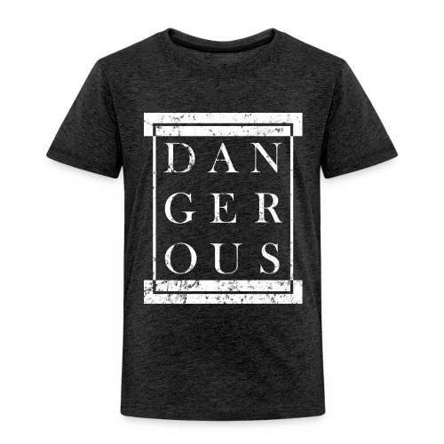 DANGEROUS - Grunge Block Box Gift Ideas - Toddler Premium T-Shirt