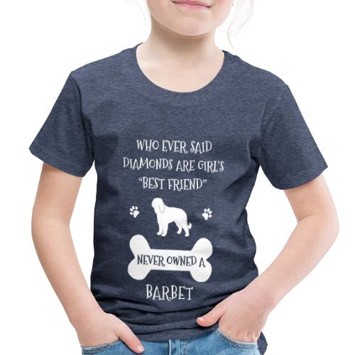 My Best Friend Is Barbet Cool Gift - Toddler Premium T-Shirt