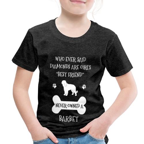 My Best Friend Is Barbet Cool Gift - Toddler Premium T-Shirt
