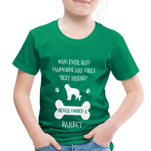 My Best Friend Is Barbet Cool Gift - Toddler Premium T-Shirt