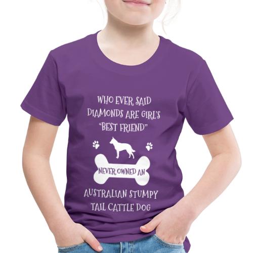 Best Friend Is Australian Stumpy Tail Cattle Dog - Toddler Premium T-Shirt