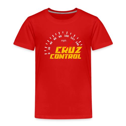 Cruz Control - Toddler Premium T-Shirt