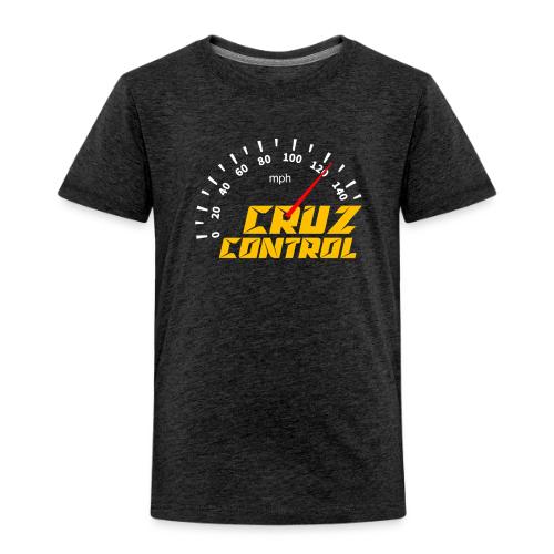 Cruz Control - Toddler Premium T-Shirt