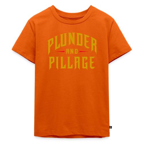 Plunder and Pillage - Toddler Premium T-Shirt