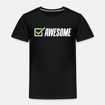 Awesome, check - Toddler T-shirt