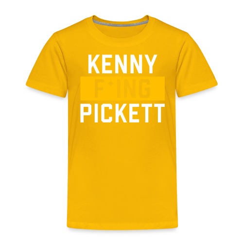 Kenny F'ing Pickett - Toddler Premium T-Shirt