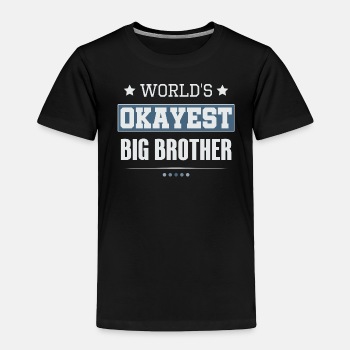 World's Okayest Big Brother - Toddler T-shirt