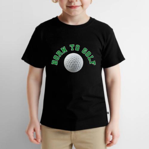 Born to Golf - Toddler Premium T-Shirt