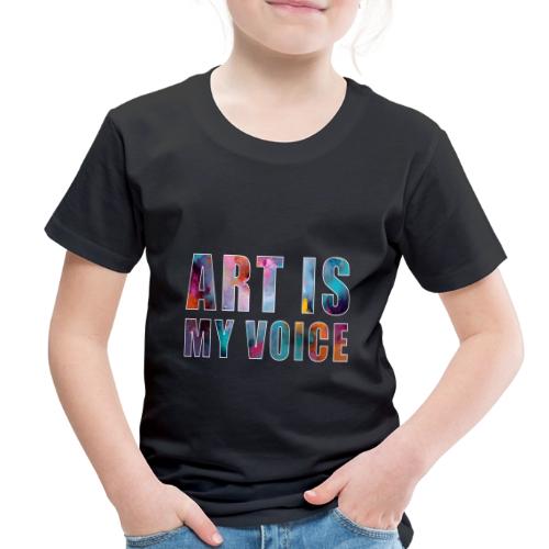 Art Is My Voice - Toddler Premium T-Shirt
