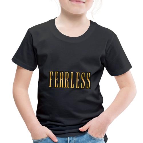 Fearless - Toddler Premium T-Shirt