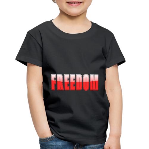 Freedom Typography Design - Toddler Premium T-Shirt