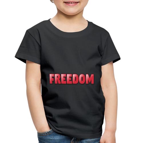 Freedom Bold 3D Word Art Design - Toddler Premium T-Shirt