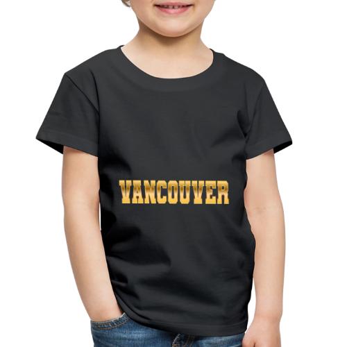 Vancouver - Toddler Premium T-Shirt