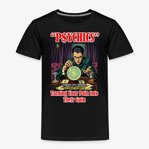 P$YCHICS - Toddler Premium T-Shirt