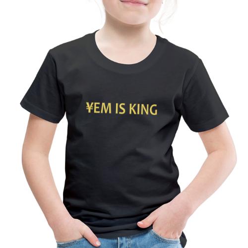 YEM IS KING - Toddler Premium T-Shirt