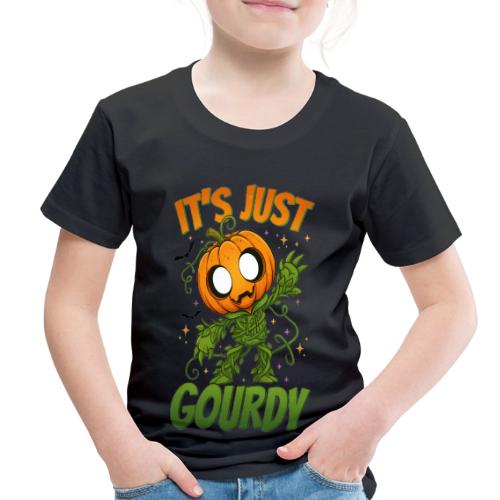 Cute Pumpkin Monster “It’s Just Gourdy” Funny - Toddler Premium T-Shirt