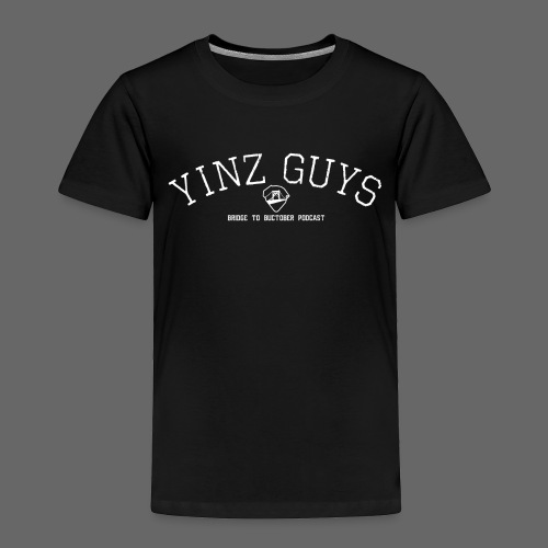 YINZ GUYS - Toddler Premium T-Shirt