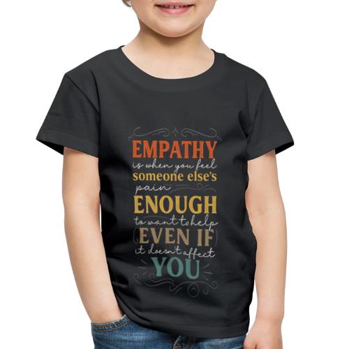 Empathy Quote Chalkboard Style Inspirational T-Shi - Toddler Premium T-Shirt