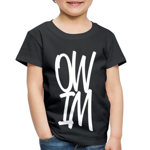 OWIM - Toddler Premium T-Shirt