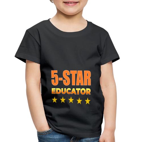 Five-Star Educator - Toddler Premium T-Shirt