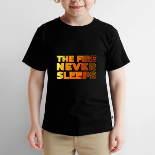 The fire never sleeps - Toddler Premium T-Shirt